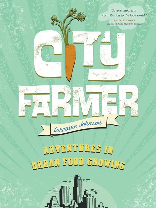 Title details for City Farmer by Lorraine Johnson - Available